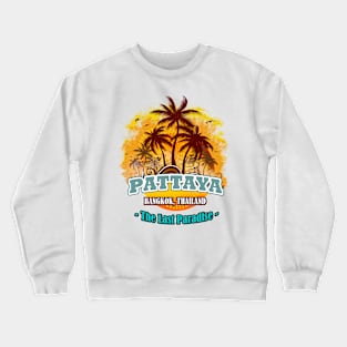 Pattaya The Last Paradise Crewneck Sweatshirt